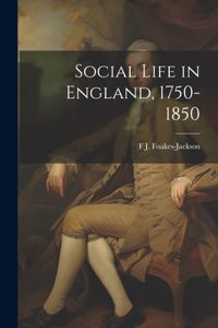 Social Life in England, 1750-1850