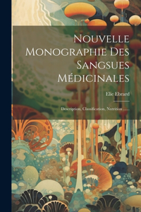 Nouvelle Monographie Des Sangsues Médicinales