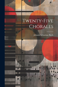 Twenty-five Chorales