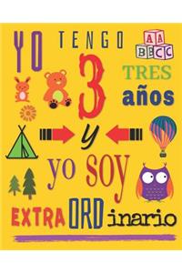 Yo tengo 3 tres años y yo soy extraordinario: Cuaderno de dibujo para niños de tres años