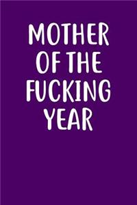 Mother of the Fucking Year