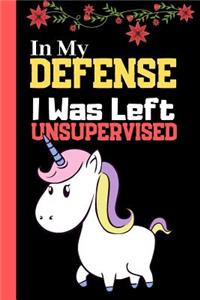 In My Defense I Was Left Unsupervised