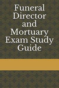Funeral Director and Mortuary Exam Study Guide