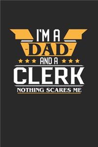 I'm a Dad and a Clerk Nothing Scares Me