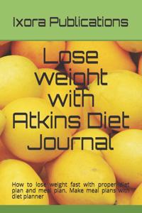 Lose weight fast with Atkins Diet Journal