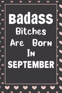 Badass Bitches Are Born In September