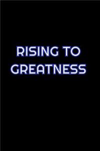 Rising To Greatness