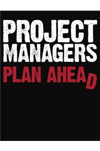 Project Managers Plan Ahead