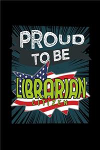 Proud to be librarian citizen