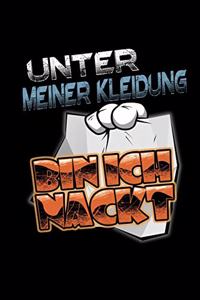 Unter Meiner Kleidung Bin Ich Nackt