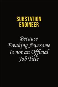 Substation Engineer Because Freaking Awesome Is Not An Official Job Title