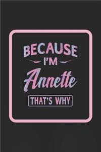 Because I'm Annette That's Why