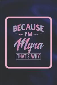 Because I'm Myra That's Why
