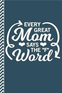 Every Great Mom Says the F Word