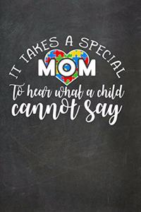 It Takes a Special Mom to Hear What a Child Cannot Say