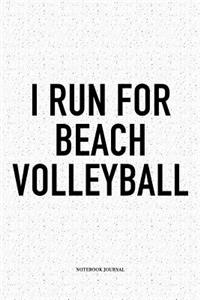 I Run for Beach Volleyball