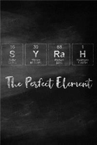 Syrah The Perfect Element