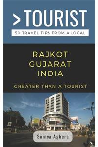 Greater Than a Tourist- Rajkot Gujarat India