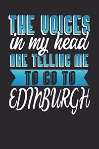 The Voices In My Head Are Telling Me To Go To Edinburgh