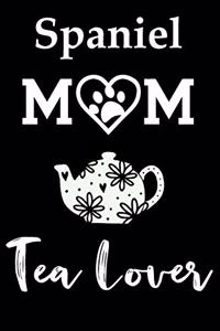 Spaniel Mom Tea Lover