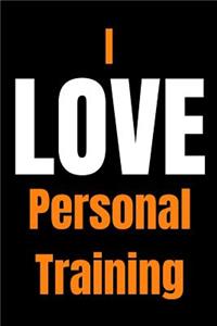 Personal Trainer Notebook I Love Personal Training