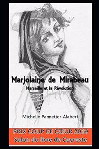 Marjolaine de Mirabeau, Marseille et la Révolution