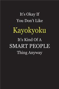 It's Okay If You Don't Like Kayokyoku It's Kind Of A Smart People Thing Anyway