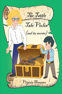 Tattle Tale Violin (and its secrets)