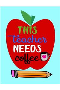 This Teacher Needs Coffee
