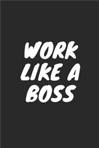 Work Like a Boss