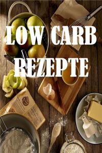 Low Carb Rezepte: Notizbuch für Low Carb Rezepte