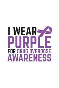 I Wear Purple For Drug Overdose Awareness