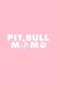 Pitbull Mom