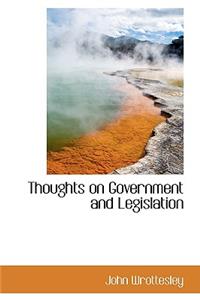 Thoughts on Government and Legislation