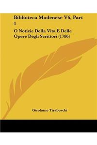 Biblioteca Modenese V6, Part 1