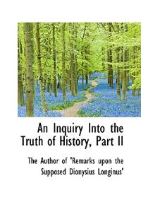 An Inquiry Into the Truth of History, Part II