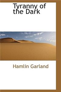 Tyranny of the Dark