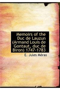 Memoirs of the Duc de Lauzun (Armand Louis de Gontaut, Duc de Biron) 1747-1783