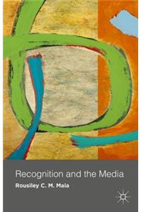 Recognition and the Media