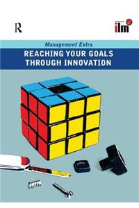 Reaching Your Goals Through Innovation