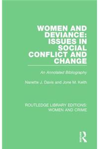 Women and Deviance: Issues in Social Conflict and Change