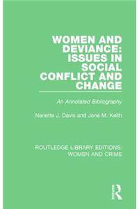 Women and Deviance: Issues in Social Conflict and Change