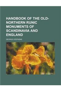 Handbook of the Old-Northern Runic Monuments of Scandinavia and England