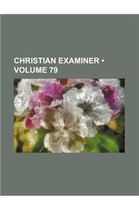 Christian Examiner (Volume 79)