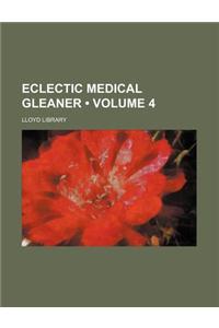 Eclectic Medical Gleaner (Volume 4)