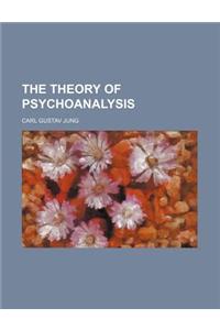 The Theory of Psychoanalysis