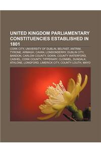 United Kingdom Parliamentary Constituencies Established in 1801