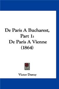 de Paris a Bucharest, Part 1: de Paris a Vienne (1864)