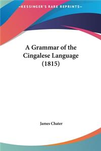 A Grammar of the Cingalese Language (1815)