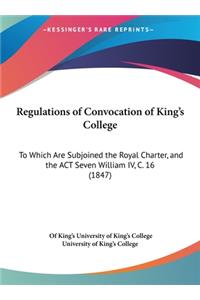 Regulations of Convocation of King's College
